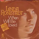 7inch Vinyl Single - Linda Ronstadt - When Will I Be Loved