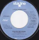 7inch Vinyl Single - Linda Ronstadt - You're No Good / When Will I Be Loved
