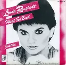 7inch Vinyl Single - Linda Ronstadt - Hurt So Bad