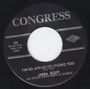 7inch Vinyl Single - Linda Scott - I'm So Afraid Of Losing You
