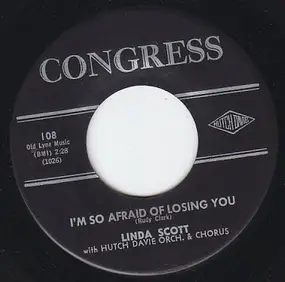 Linda Scott - I'm So Afraid Of Losing You