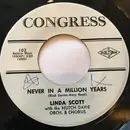 7inch Vinyl Single - Linda Scott - Never In A Million Years / Through The Summer - Promo