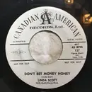7inch Vinyl Single - Linda Scott - Don't Bet Money Honey / Starlight, Starbright