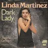 7'' - Linda Martinez - Dark Lady