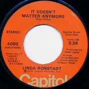 7'' - Linda Ronstadt - When Will I Be Loved / It Doesn't Matter Anymore