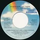 7'' - Linda Ronstadt And James Ingram - Somewhere Out There