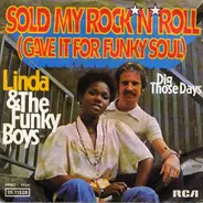 Linda & The Funky Boys - Sold My Rock'n'Roll (Gave It For Funky Soul)