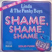 Linda & The Funky Boys, Linda Fields & The Funky Boys - Shame, Shame, Shame / Solid Funk