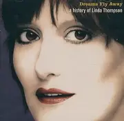 CD - Linda Thompson - Dreams Fly Away - A History Of Linda Thompson