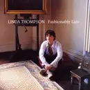 CD - Linda Thompson - Fashionably Late
