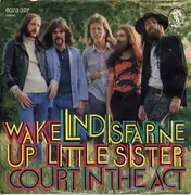 7'' - Lindisfarne - Wake Up Little Sister / Court In The Act