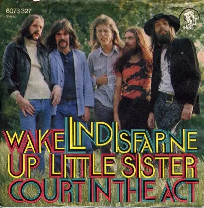 Lindisfarne - Wake Up Little Sister / Court In The Act