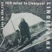 Lindisfarne - Love On The Run / 100 Miles To Liverpool