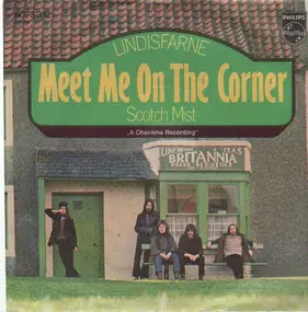 Lindisfarne - Meet Me On The Corner / Scotch Mist