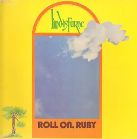 Lindisfarne - Roll On. Ruby