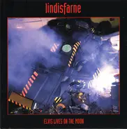 Lindisfarne - Elvis Lives on the Moon