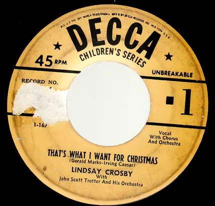 Lindsay Crosby With John Scott Trotter And His Orchestra - That's What I Want For Christmas / Dear Mister Santa Claus