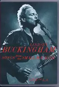 Lindsey Buckingham - Songs from the Small Machine - Live in L.A.