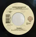 7inch Vinyl Single - Lindsey Buckingham - Trouble / It Was I
