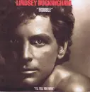 7inch Vinyl Single - Lindsey Buckingham - Trouble