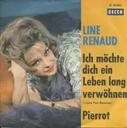 Line Renaud - Ich Möchte Dich Ein Leben Lang Verwöhnen  (I Love You Because) / Pierrot