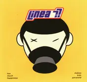 linea 77 - Too Much Happiness Makes Kids Paranoid