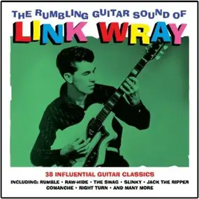 Link Wray - RUMBLING GUITAR SOUND OF