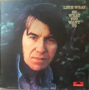 LP - Link Wray - Be What You Want To