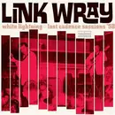 LP - Link Wray - White Lightning/Lost.. - .. CADENCE SESSIONS '58// MONO
