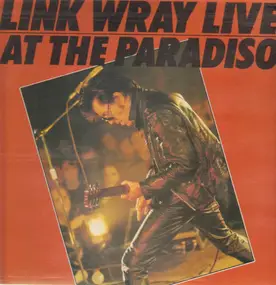 Link Wray - Link Wray Live At The Paradiso