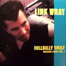 LP - Link Wray - Missing Links Vol. 1 - Hillbilly Wolf