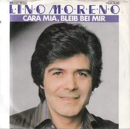 Lino Moreno - Cara Mia, Bleib Bei Mir