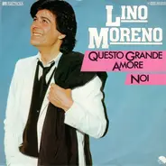 Lino Moreno - Questo Grande Amore / Noi