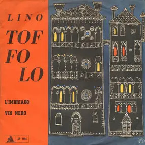 Lino Toffolo - L'Imbriago / Vin Nero