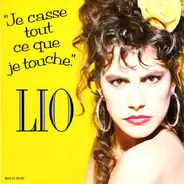 Lio - Je Casse Tout Ce Que Je Touche