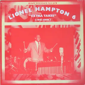 Lionel Hampton - Vol.6 'Extra Takes' (1941-1949)