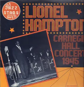 Lionel Hampton - Carnegie Hall Concert 1945