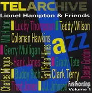 Lionel Hampton & Friends - Rare Recordings, Volume I