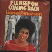 Lionel Peterson - I'll Keep On Coming Back