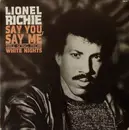 12inch Vinyl Single - Lionel Richie - Say You, Say Me (Title Song From White Nights)