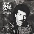 7inch Vinyl Single - Lionel Richie - Say You, Say Me