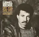 7inch Vinyl Single - Lionel Richie - Say You, Say Me