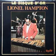 Lionel Hampton - Le Disque D'Or