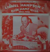 LP - Lionel Hampton And His Orchestra - Lionel Hampton Vol. 2 / Slide Hamp Slide 1945 - 1946