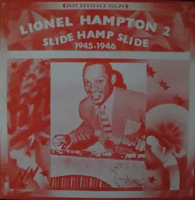 Lionel Hampton - Lionel Hampton Vol. 2 / Slide Hamp Slide 1945 - 1946