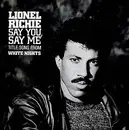 7'' - Lionel Richie - Say You, Say Me / Can't Slow Down (Vinyl Single)