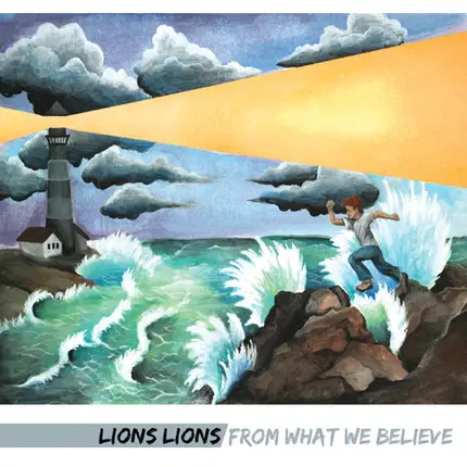 Lions Lions - From What We Believe
