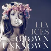 LP - Lia Ices - Grown Unknown