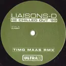 12inch Vinyl Single - Liaisons D - He Chilled Out '99