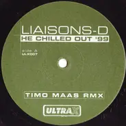 Liaisons D - He Chilled Out '99